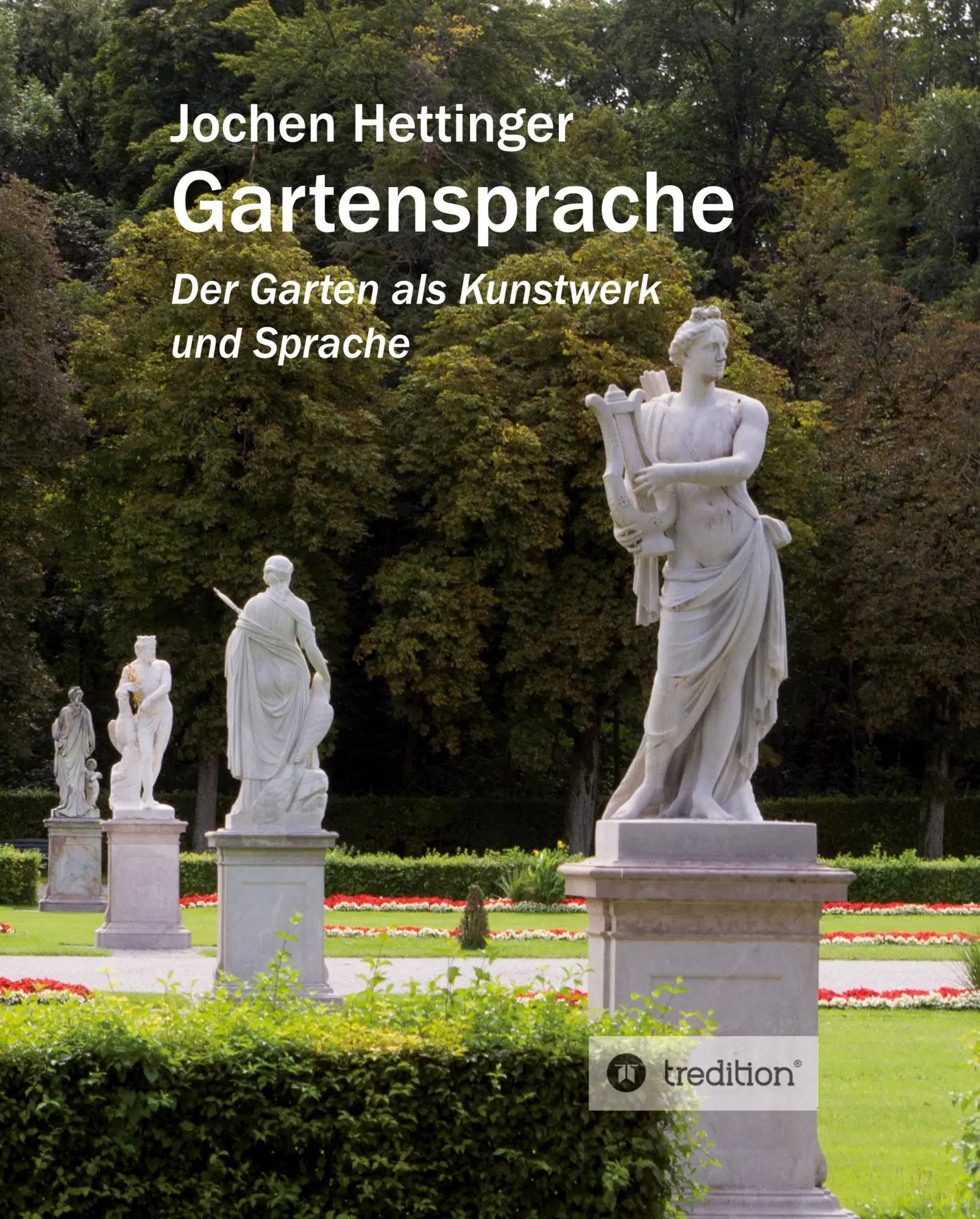 Cover: 9783748284659 | Gartensprache | Der Garten als Kunstwerk und Sprache | Hettinger