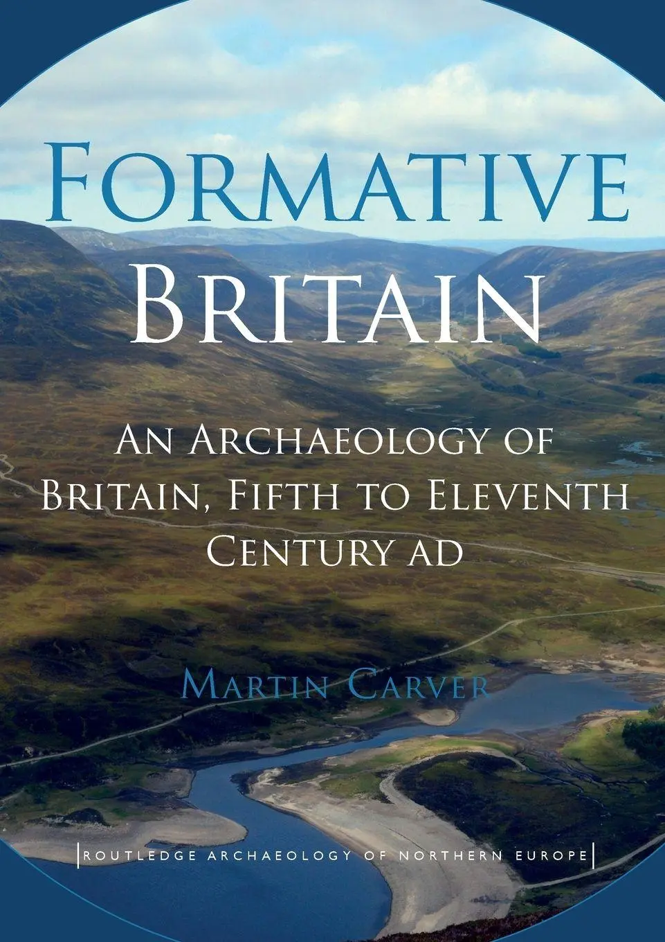 Cover: 9780415524759 | Formative Britain | Martin Carver | Taschenbuch | Englisch | 2019
