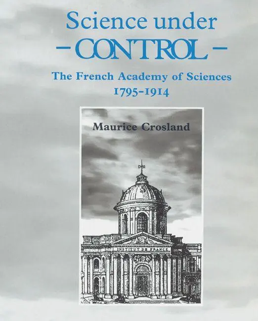 Cover: 9780521524759 | Science Under Control | The French Academy of Sciences 1795 1914