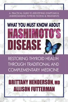 Cover: 9780757004759 | What You Must Know about Hashimoto's Disease | Henderson (u. a.)