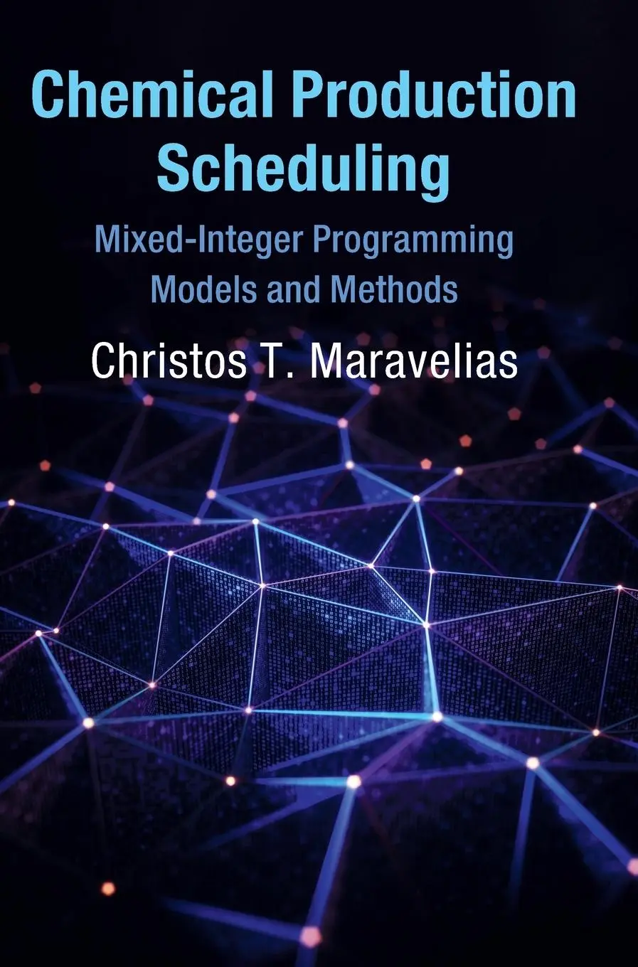 Cover: 9781107154759 | Chemical Production Scheduling | Christos T. Maravelias | Buch | 2021