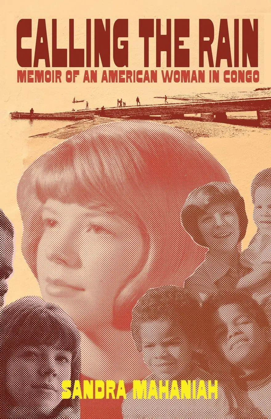 Cover: 9781962834759 | Calling the Rain | A Memoir of an American Woman in Congo | Mahaniah