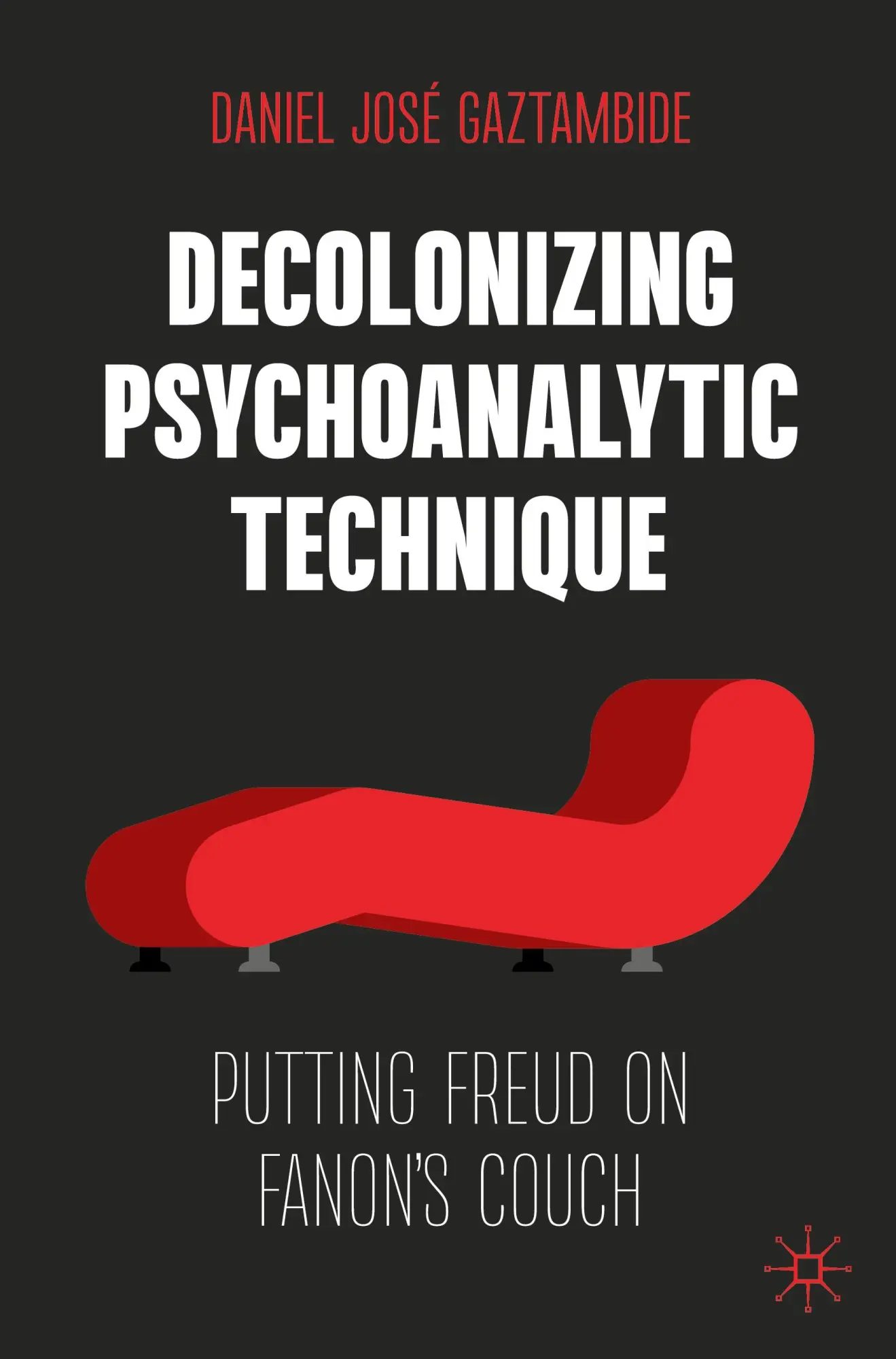Cover: 9783031484759 | Decolonizing Psychoanalytic Technique | Putting Freud on Fanon's Couch