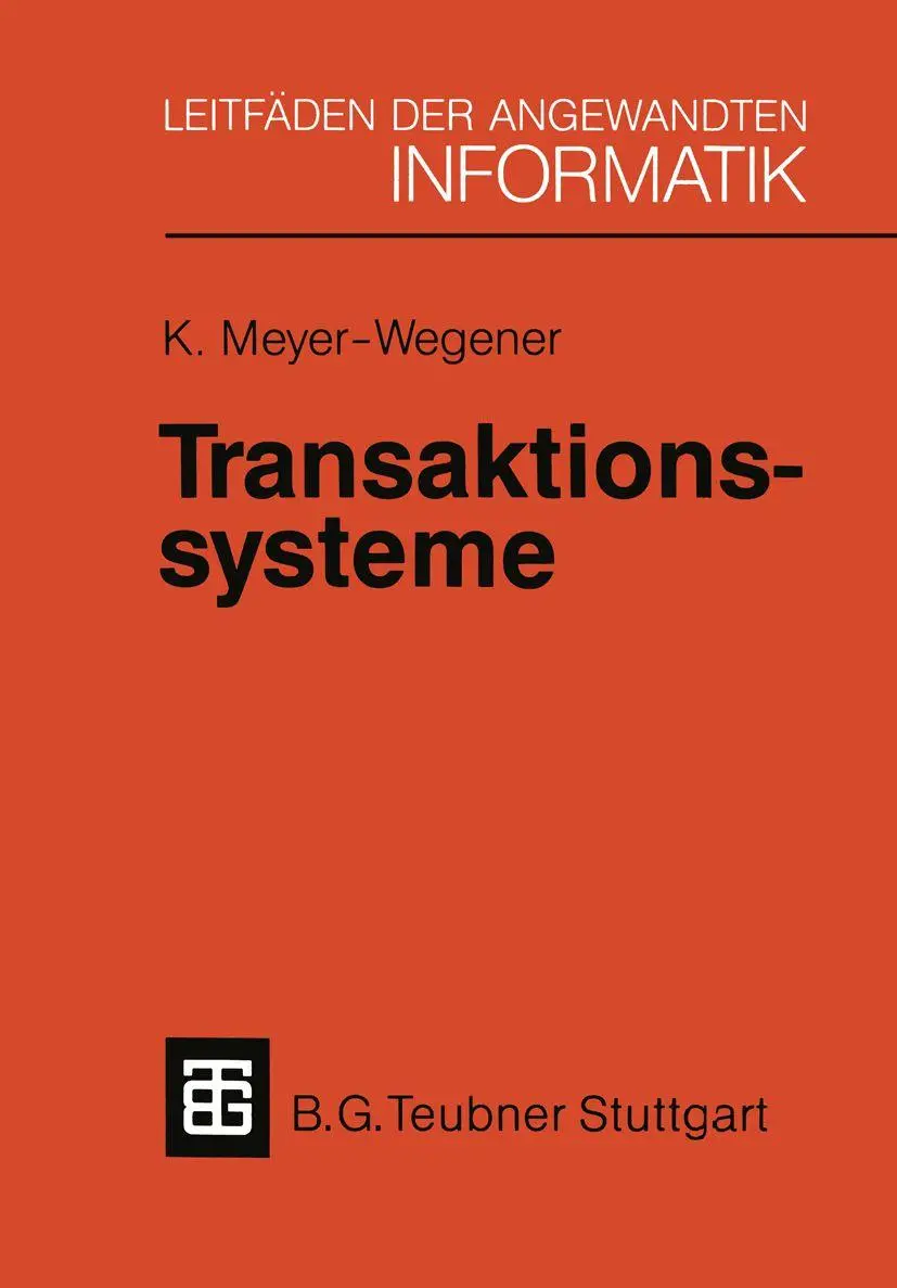 Transaktionssysteme: Funktionsumfang, Realisierungsmöglichkeiten, Leistungsverhalten (XLeitfäden der angewandten Informatik)