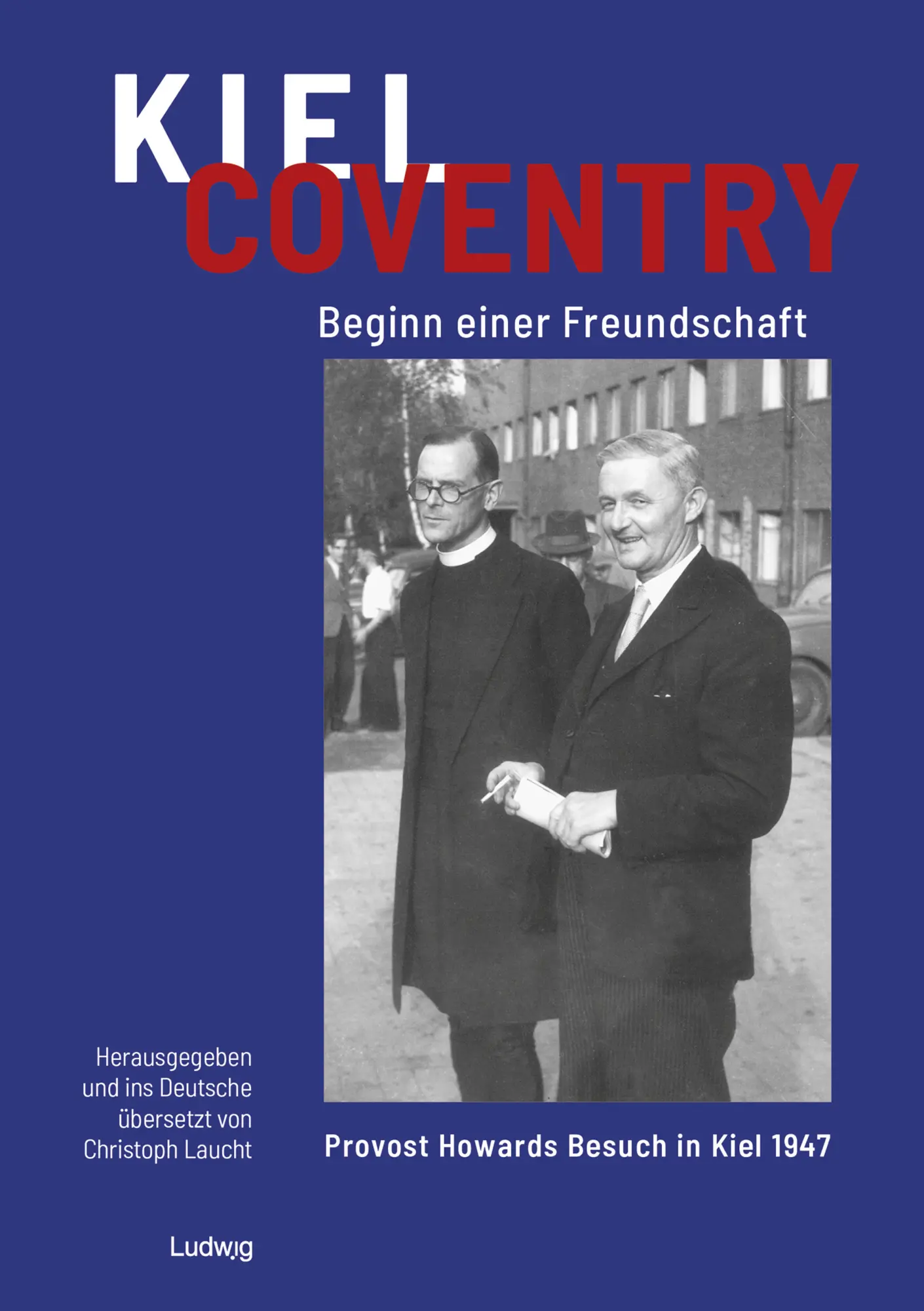 Cover: 9783869354859 | Kiel - Coventry. Beginn einer Freundschaft. Provost Howards Besuch...