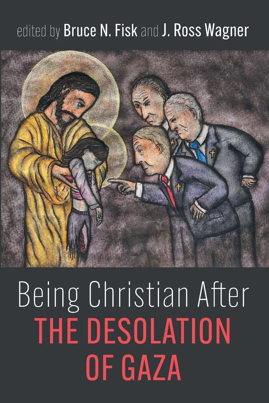 Cover: 9798385254859 | Being Christian After the Desolation of Gaza | Fisk (u. a.) | Buch