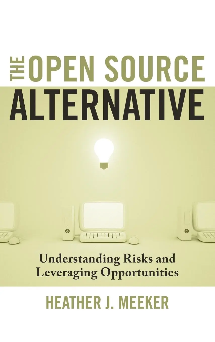 Cover: 9780470194959 | The Open Source Alternative | Heather J Meeker | Buch | 304 S. | 2008