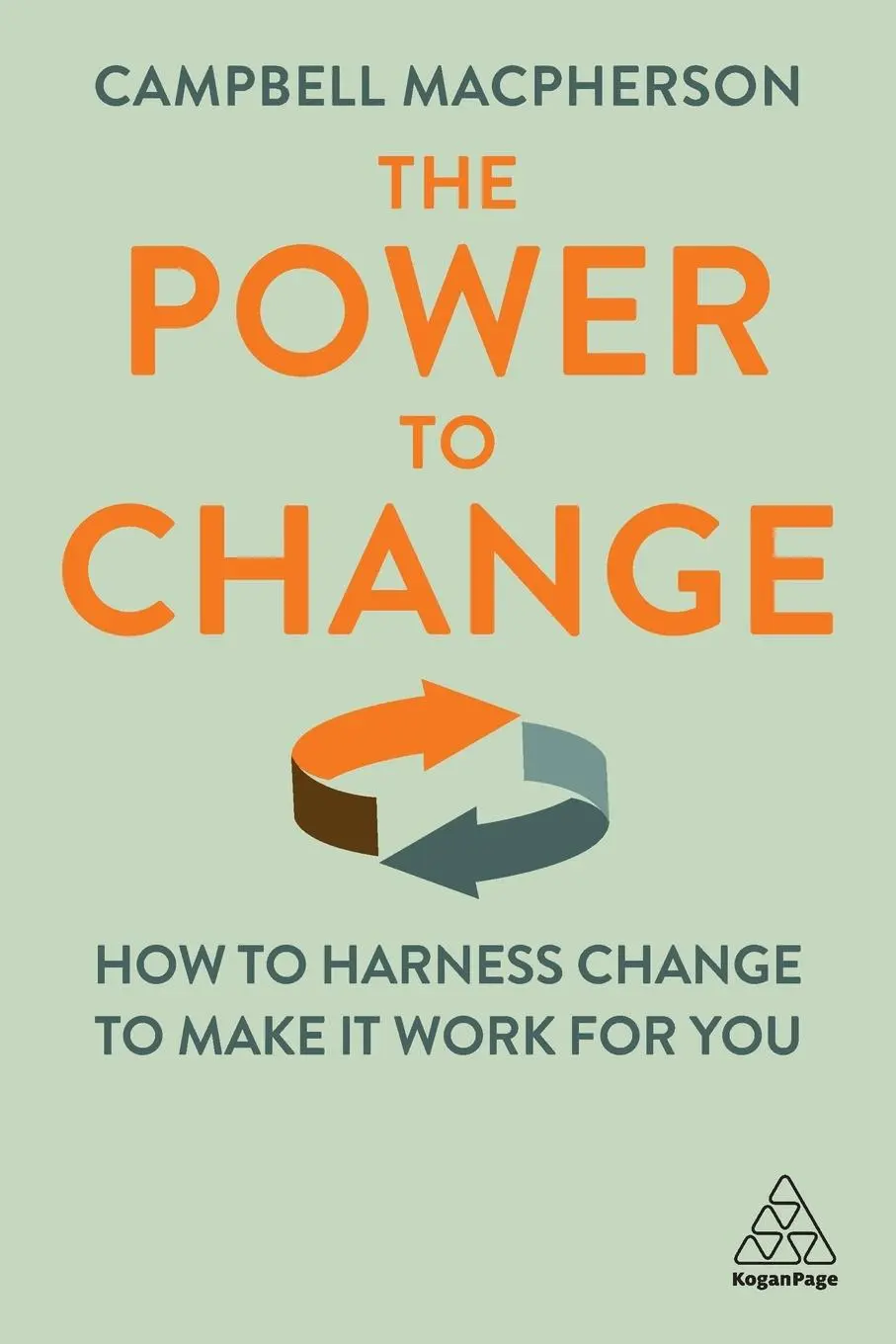 Cover: 9781789664959 | Power to Change | How to Harness Change to Make It Work for You | Buch