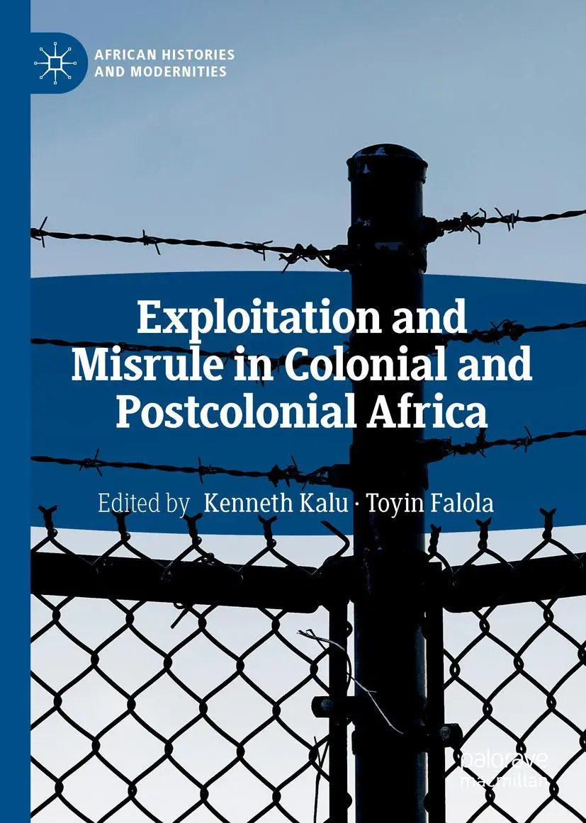 Cover: 9783319964959 | Exploitation and Misrule in Colonial and Postcolonial Africa | Buch