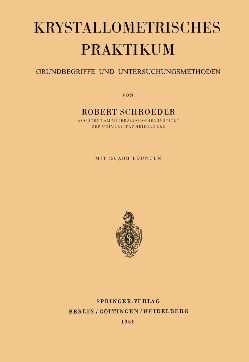 Krystallometrisches Praktikum: Grundbegriffe Und Untersuchungsmethoden