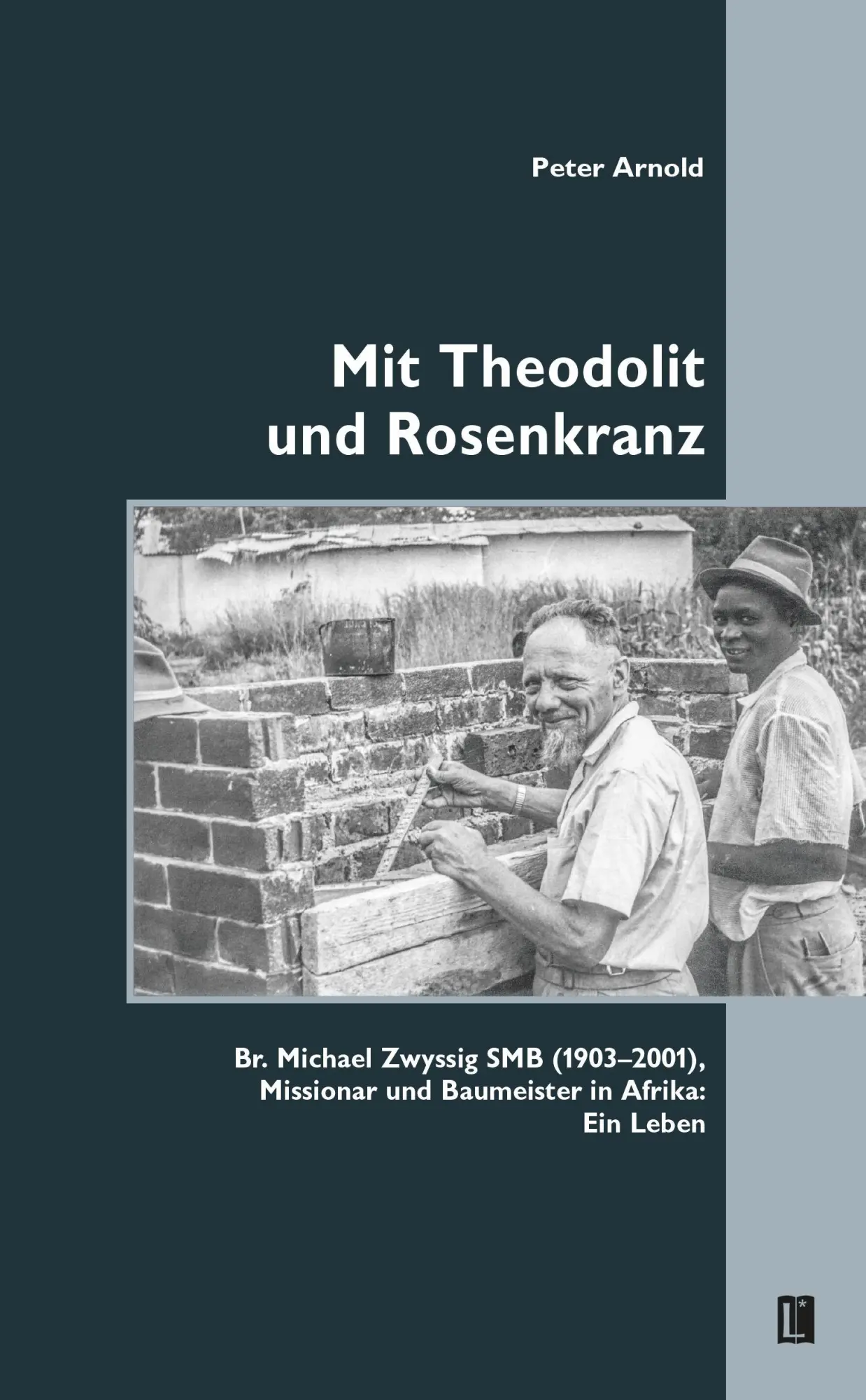 Cover: 9783831624959 | Mit Theodolit und Rosenkranz | Peter Arnold | Taschenbuch | Literareon