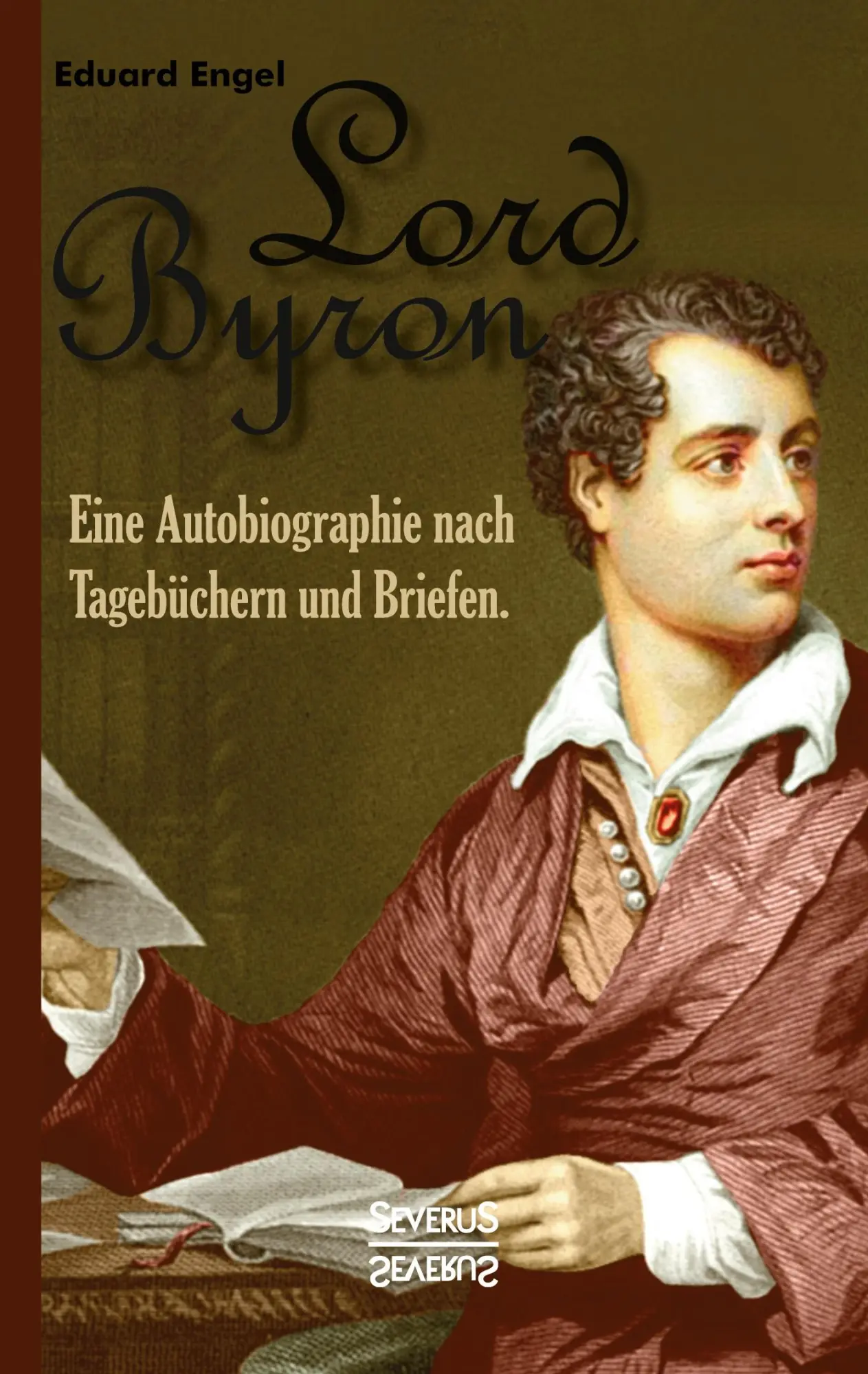 Cover: 9783863474959 | Lord Byron. Eine Autobiographie nach Tagebüchern und Briefen | Engel