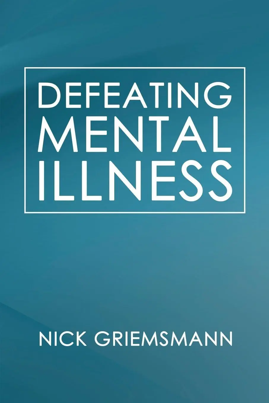 Cover: 9798893424959 | Defeating Mental Illness | Nick Griemsmann | Taschenbuch | Englisch