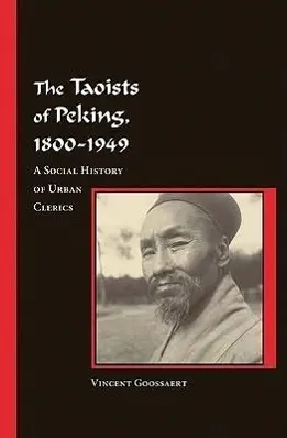 Cover: 9780674025059 | Goossaert, V: Taoists of Peking, 1800-1949 - A Social Histor | Buch
