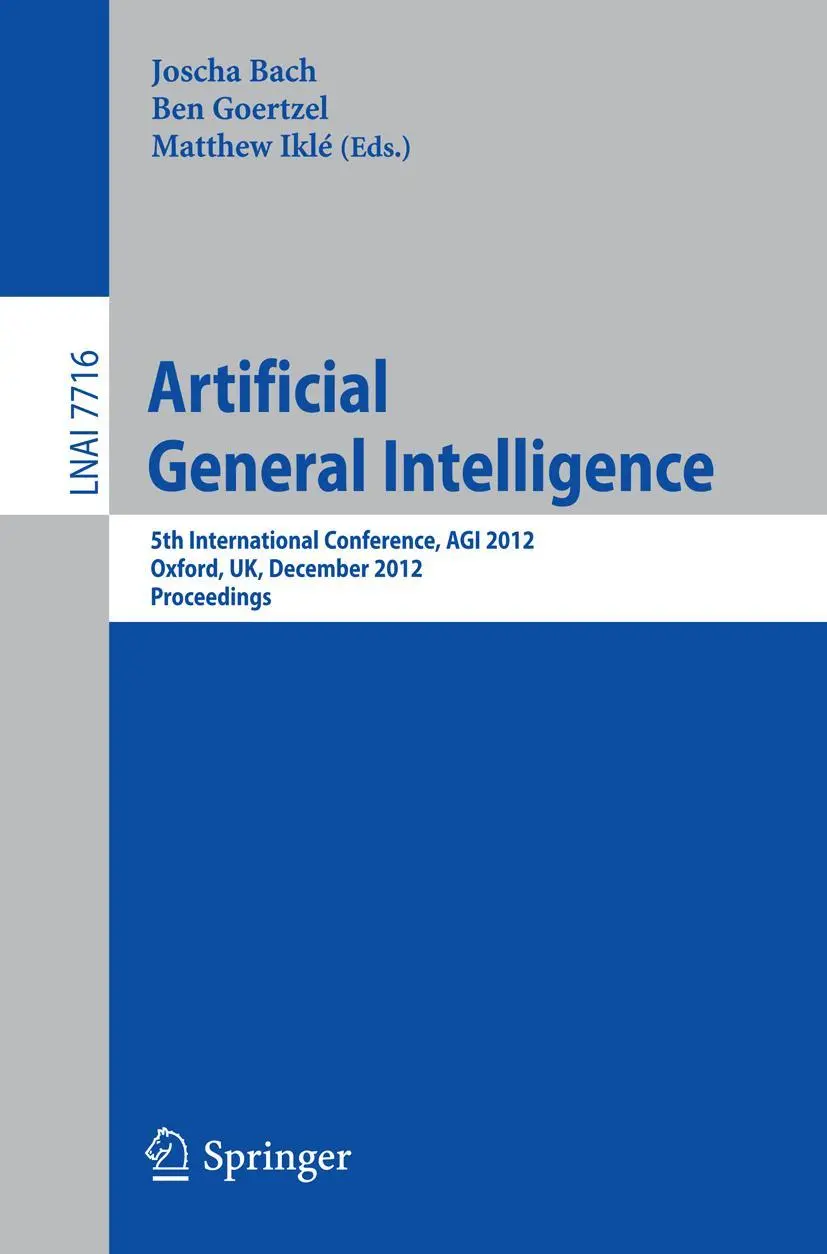 Cover: 9783642355059 | Artificial General Intelligence | Joscha Bach (u. a.) | Taschenbuch