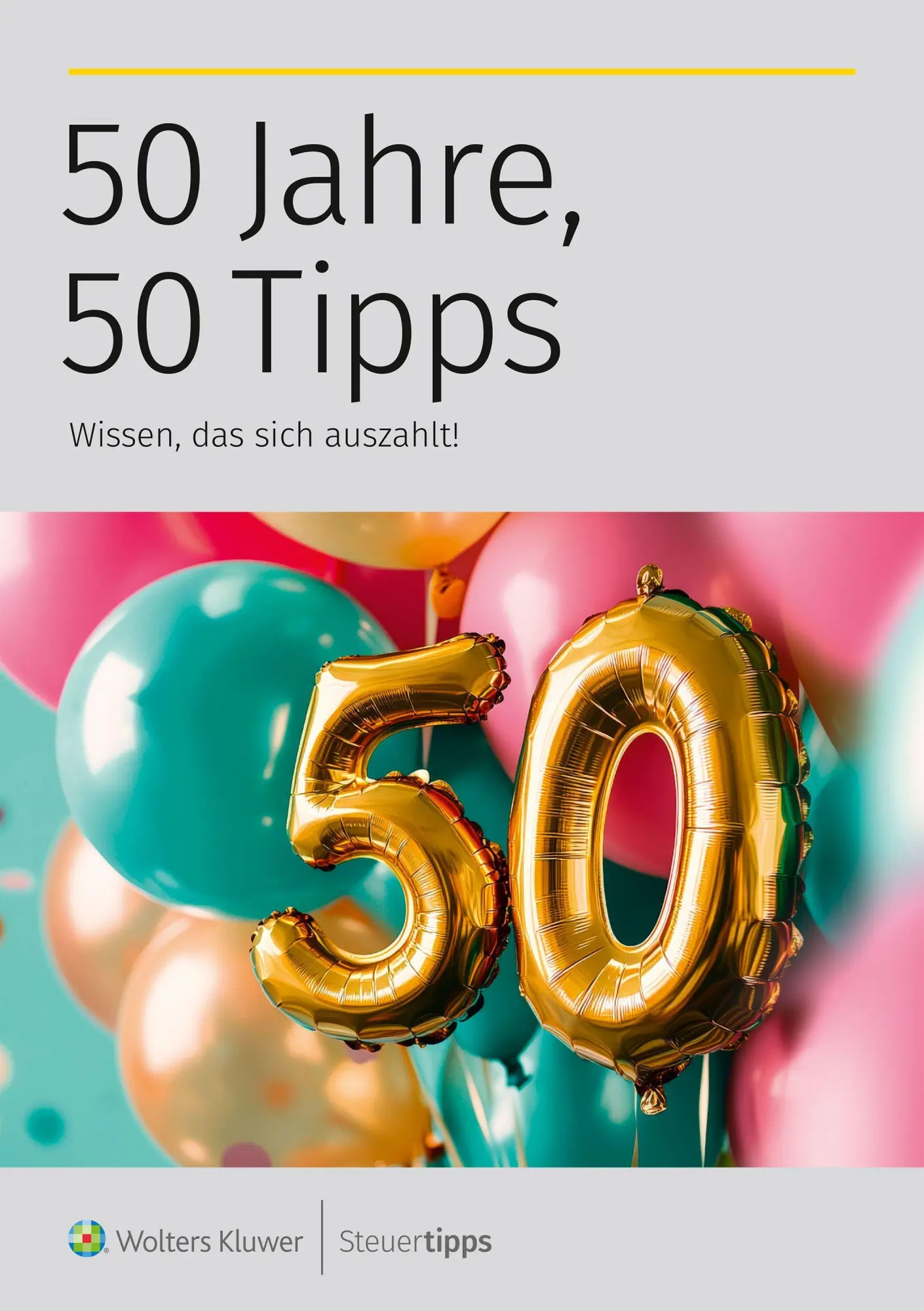 Cover: 9783965335059 | 50 Jahre, 50 Tipps | Wissen, das sich auszahlt! | Kluwer Wolters