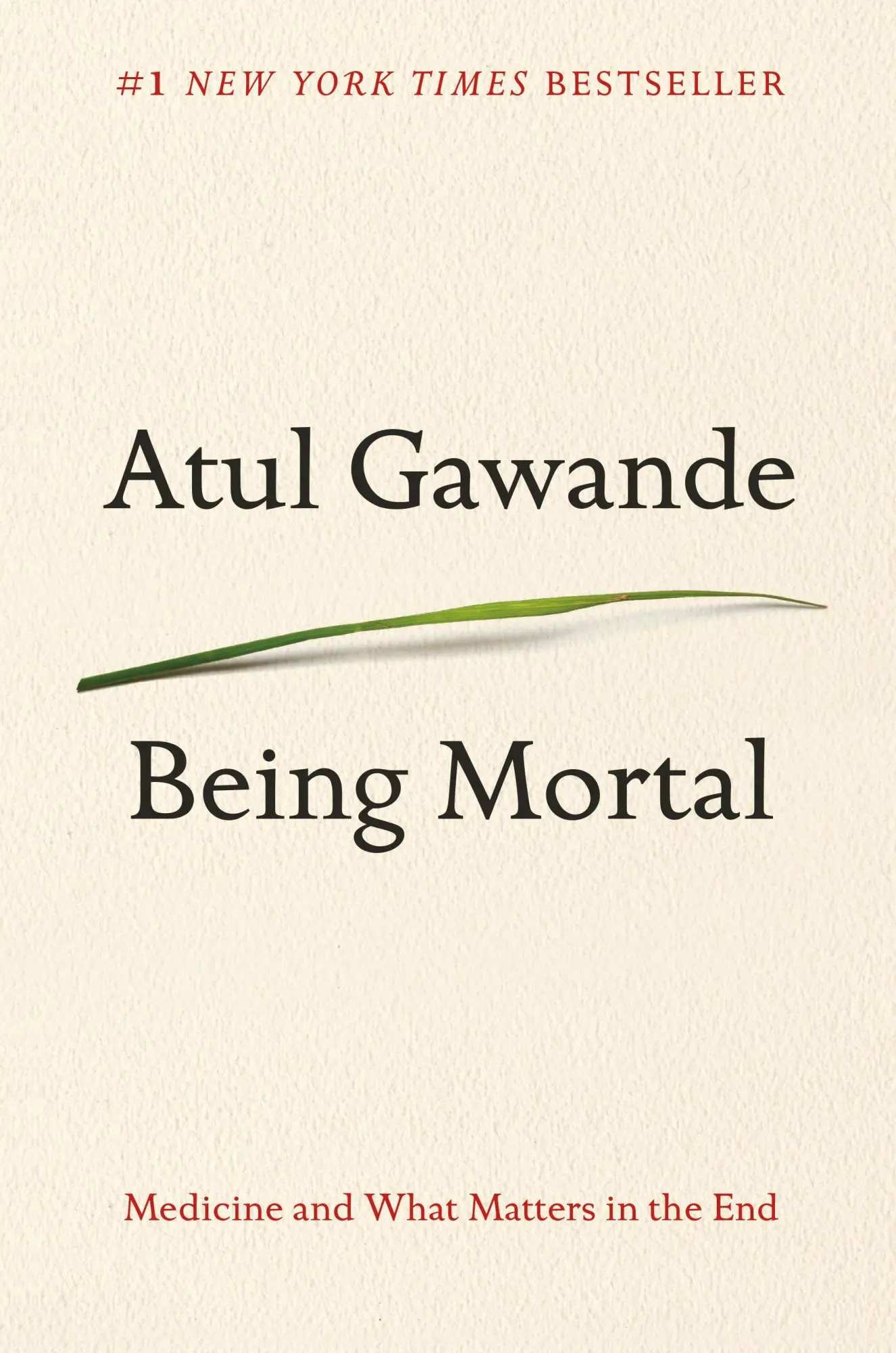 Cover: 9780805095159 | Being Mortal | Medicine and What Matters in the End | Atul Gawande