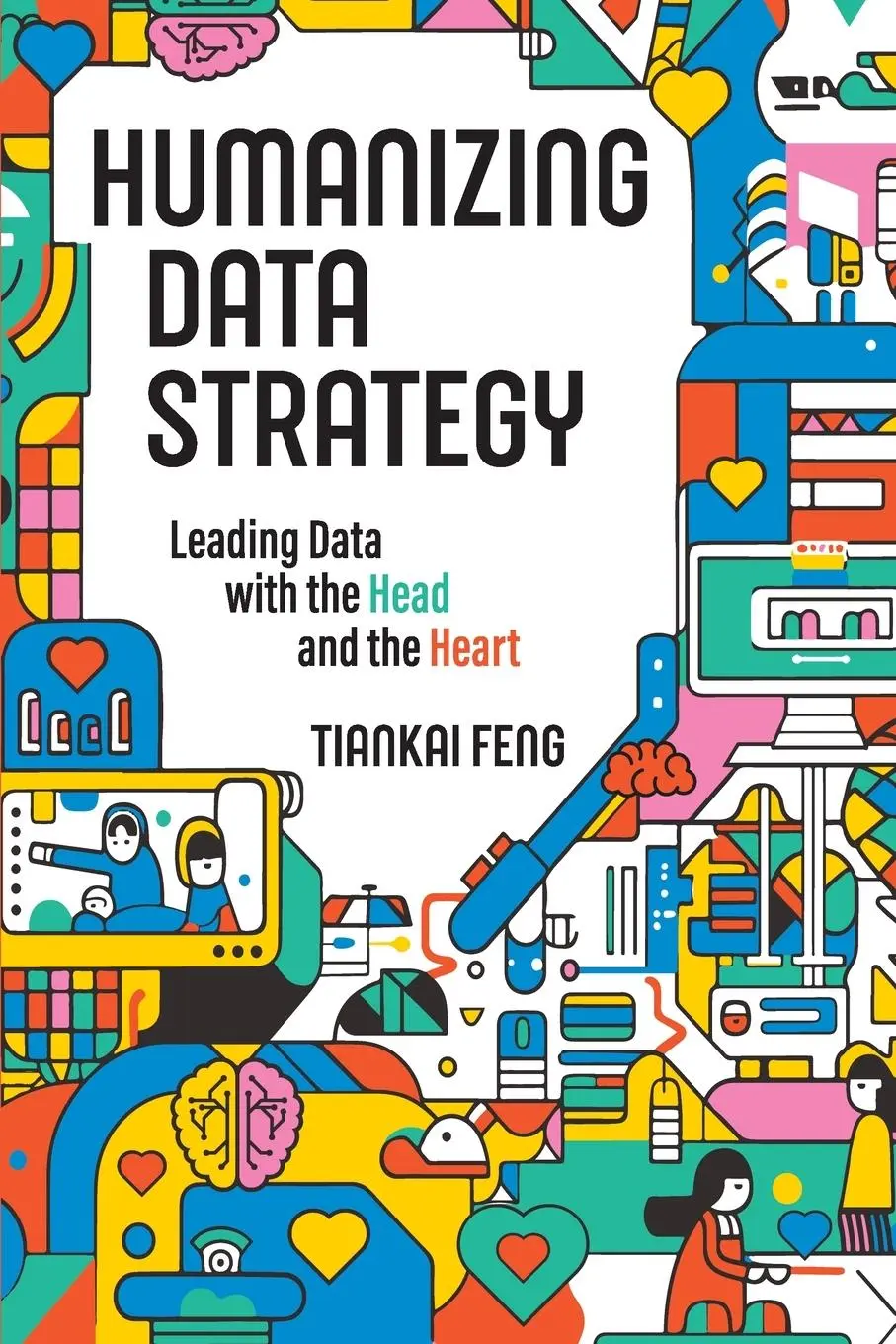 Cover: 9781634625159 | Humanizing Data Strategy | Tiankai Feng | Taschenbuch | Englisch