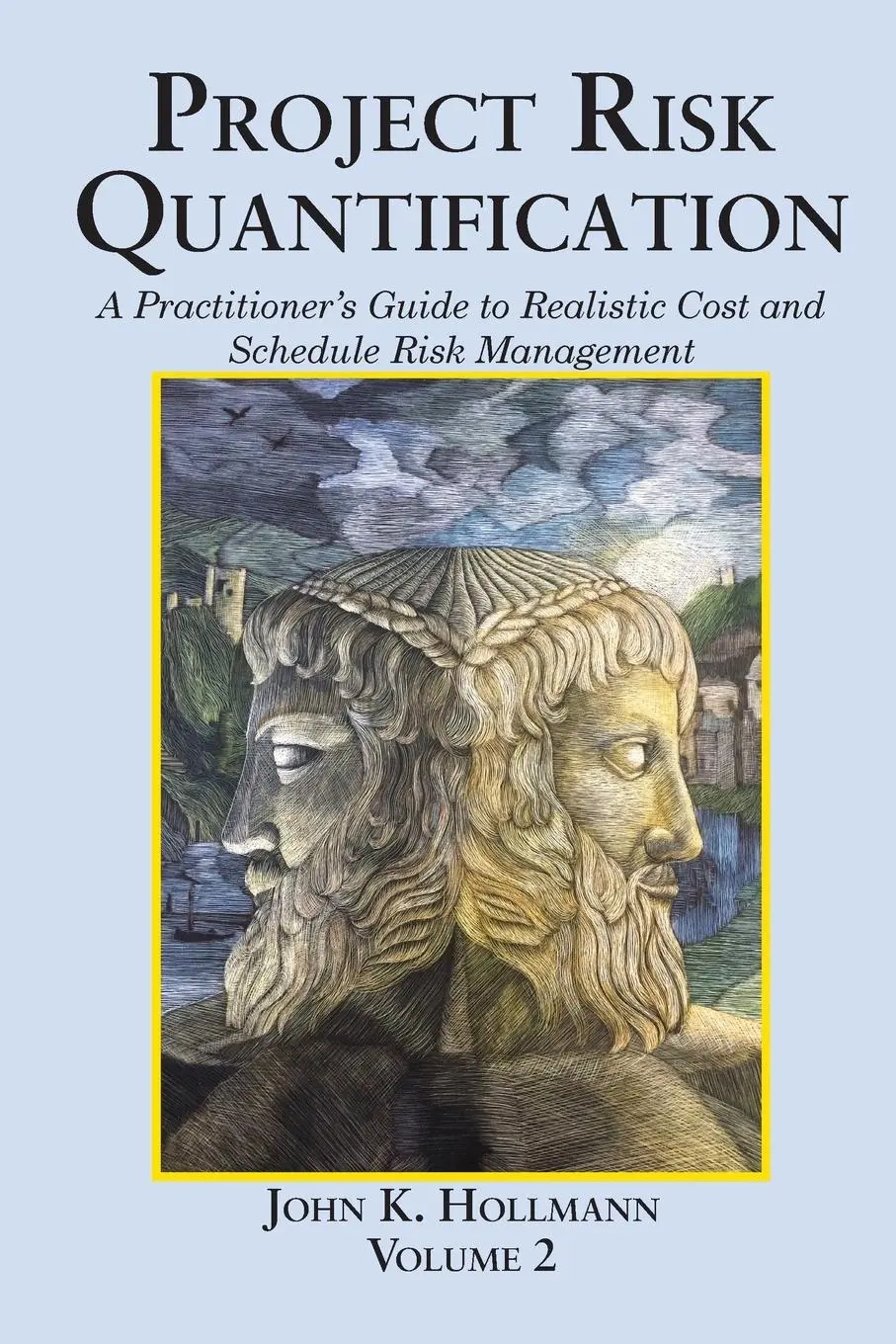 Cover: 9781941075159 | Project Risk Quantification Volume 2 | John K Hollmann | Taschenbuch