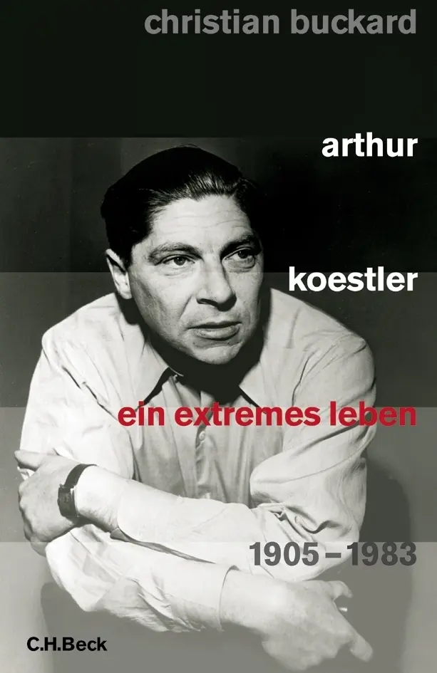 Cover: 9783406655159 | Arthur Koestler | Ein extremes Leben 1905-1983 | Christian Buckard