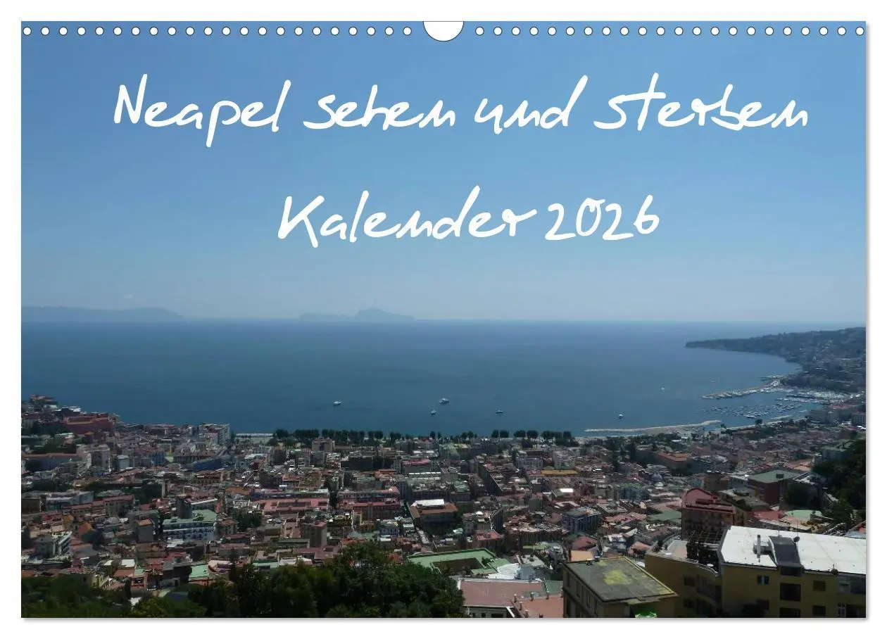 Cover: 9783516235159 | Neapel sehen und sterben (Wandkalender 2026 DIN A3 quer), CALVENDO...