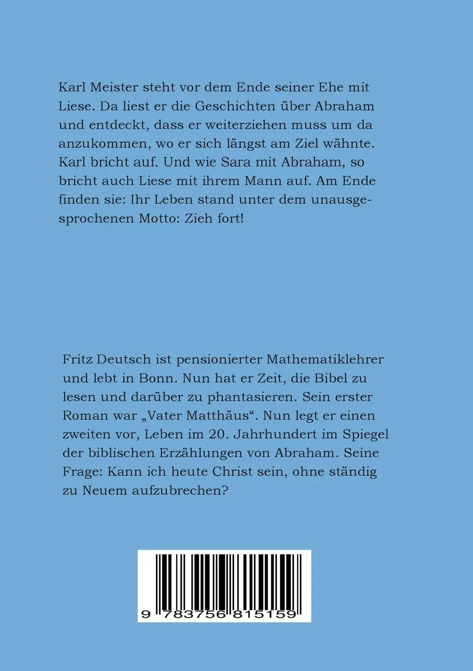 Rückseite: 9783756815159 | Zieh fort | Fritz Deutsch | Taschenbuch | Paperback | 304 S. | Deutsch