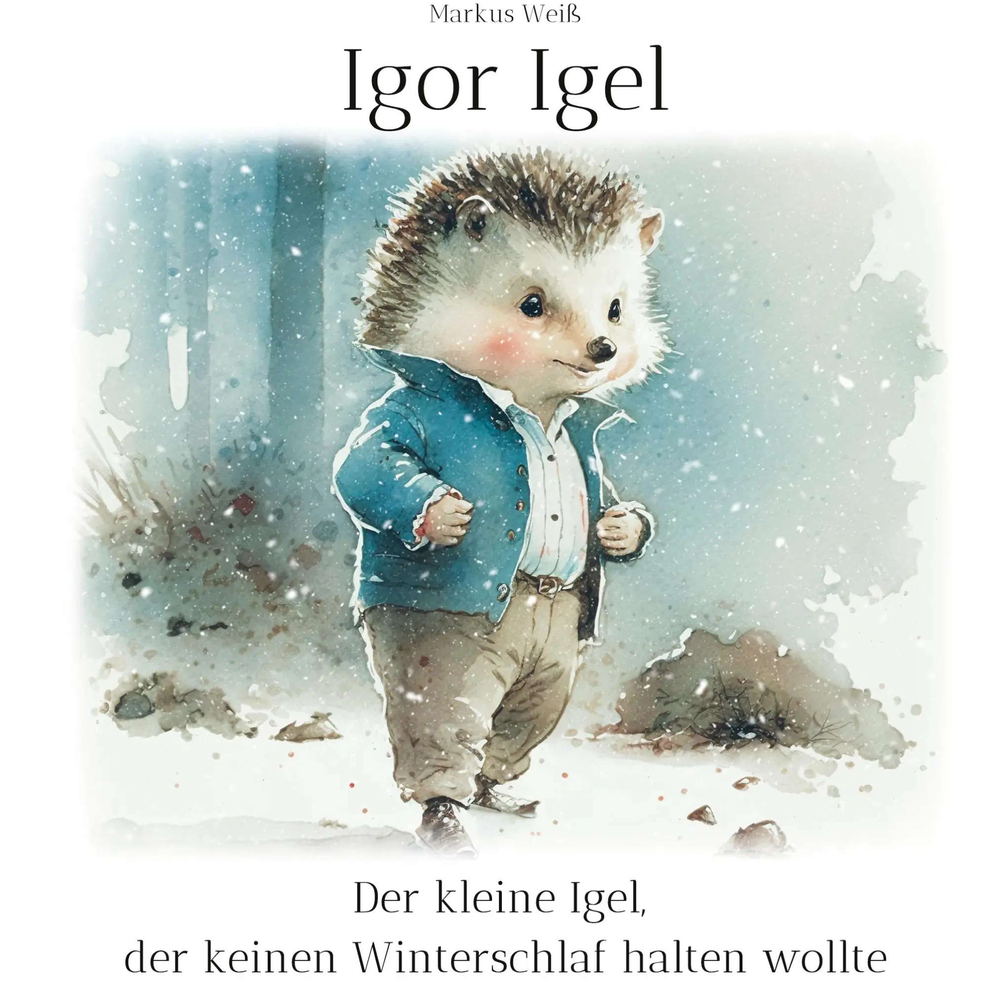 Cover: 9783757805159 | Igor Igel | Der kleine Igel, der keinen Winterschlaf halten wollte