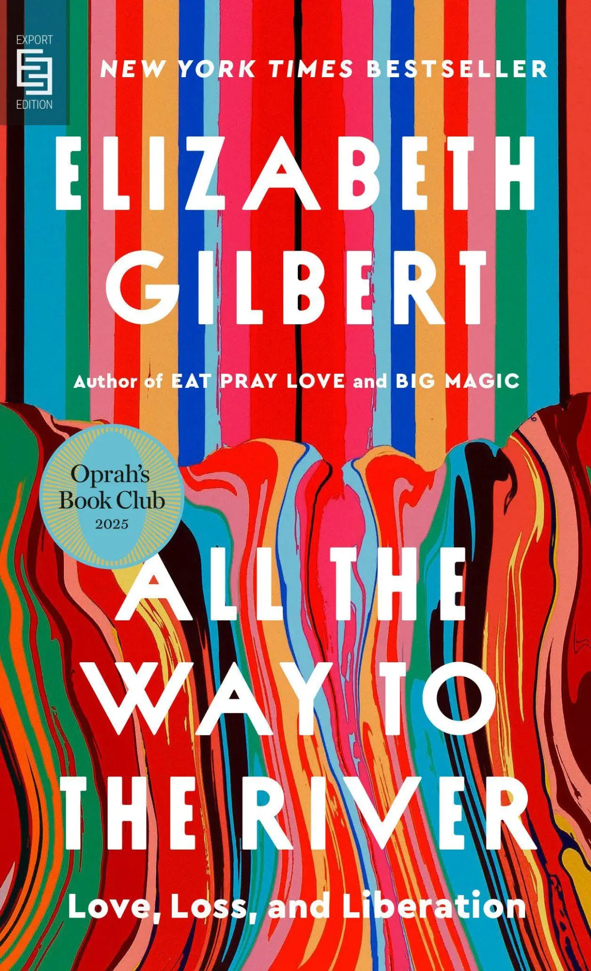 Cover: 9798217435159 | All the Way to the River: Oprah's Book Club | Elizabeth Gilbert | Buch