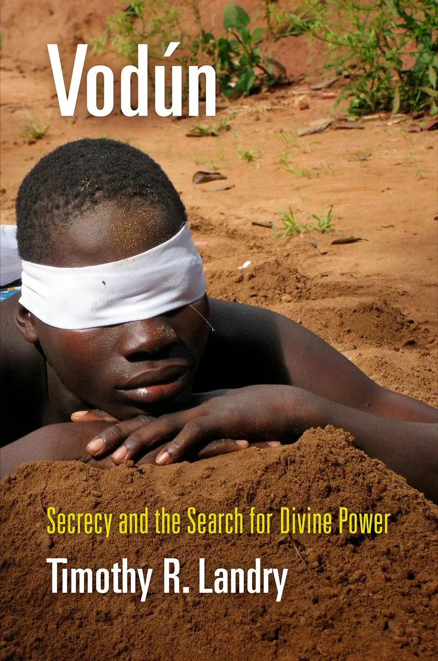 Cover: 9780812225259 | Vodún | Secrecy and the Search for Divine Power | Timothy R Landry
