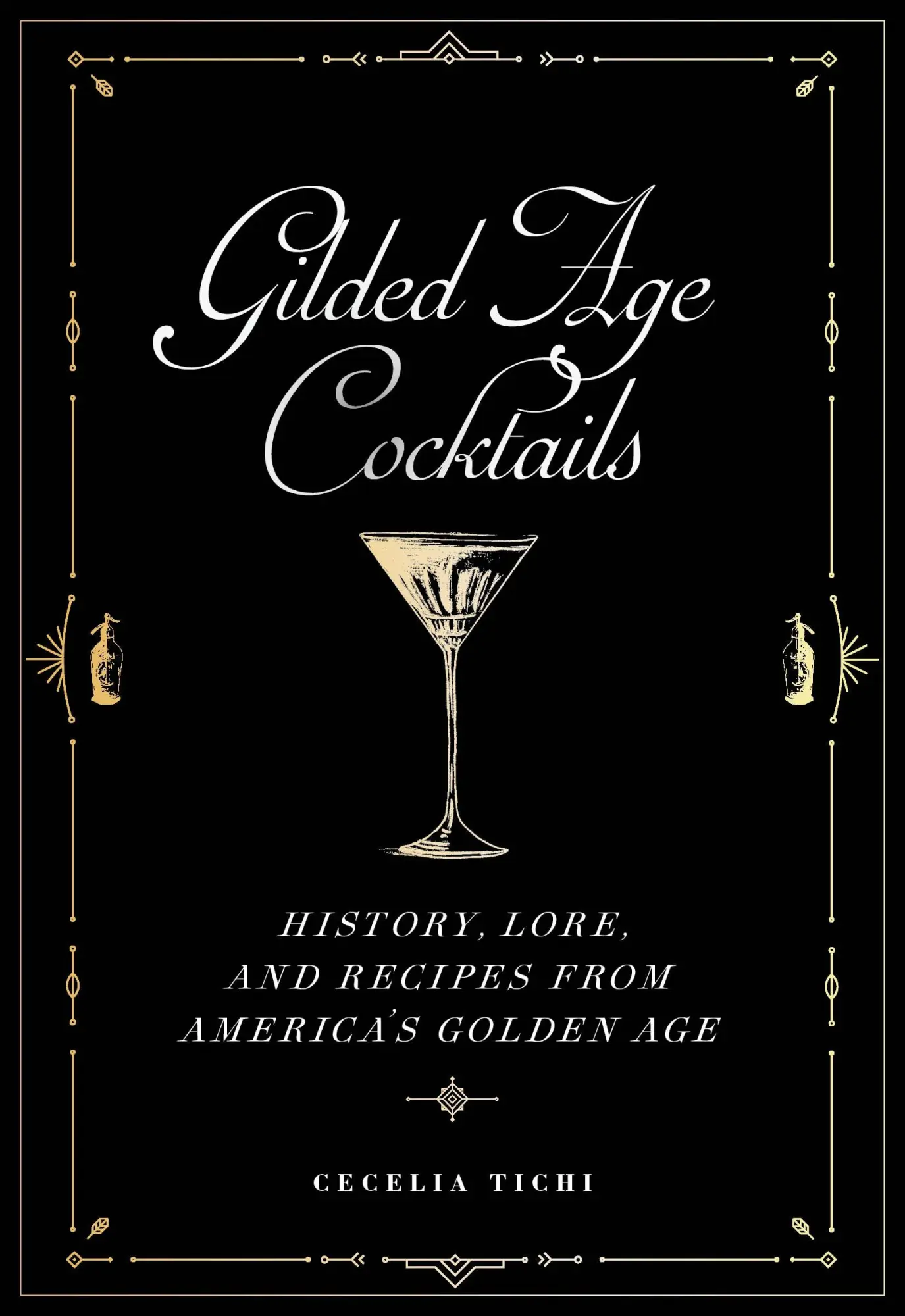 Cover: 9781479805259 | Gilded Age Cocktails | Cecelia Tichi | Buch | Englisch | 2021