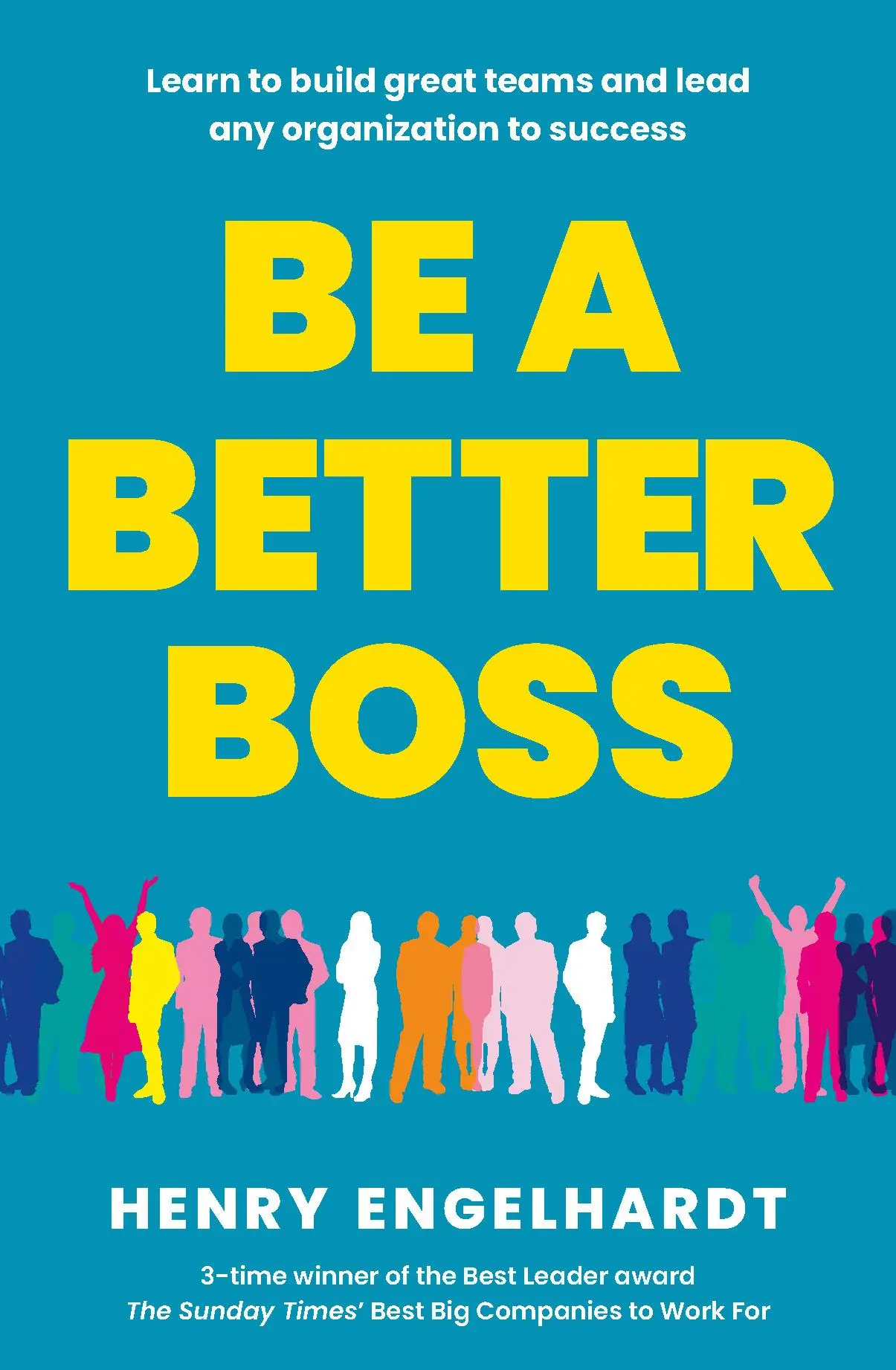Cover: 9781915635259 | Be a Better Boss: Learn to Build Great Teams and Lead Any...