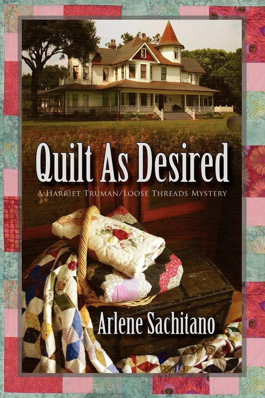 Cover: 9781934135259 | Quilt as Desired | Arlene Sachitano | Taschenbuch | Englisch | 2007