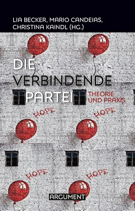 Cover: 9783867545259 | Die verbindende Partei | Theorie und Praxis | Lia Becker (u. a.)