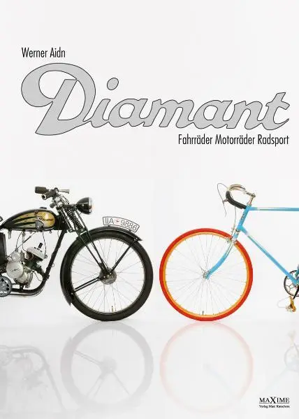 Cover: 9783931965259 | Diamant | Fahrräder, Motorräder, Radsport | Werner Aidn | Buch | 2010 Cover: 9783931965259 | Diamant | Fahrräder, Motorräder, Radsport | Werner Aidn | Buch | 2010