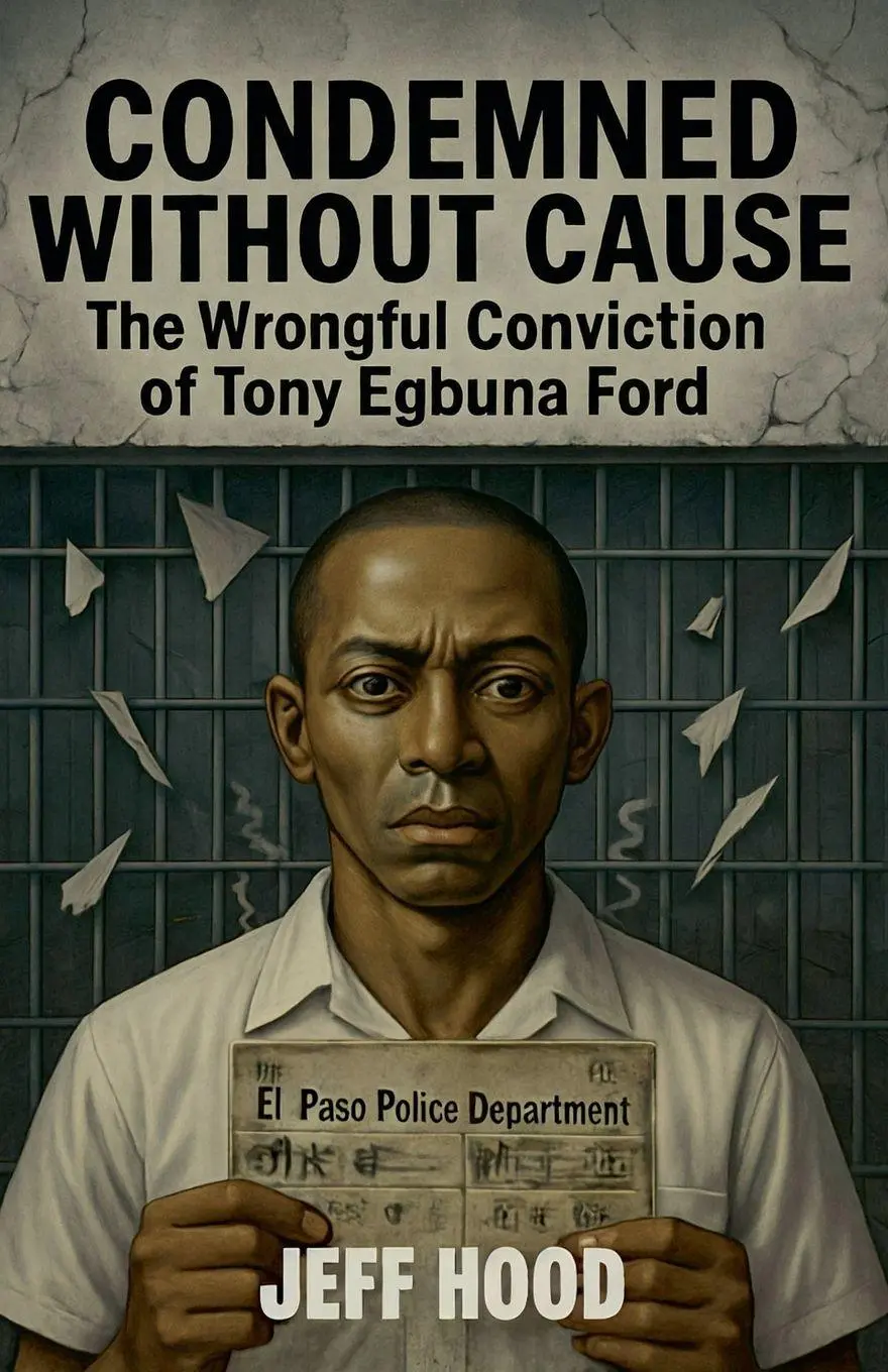 Cover: 9798233195259 | Condemned Without Cause | The Wrongful Conviction of Tony Egbuna Ford