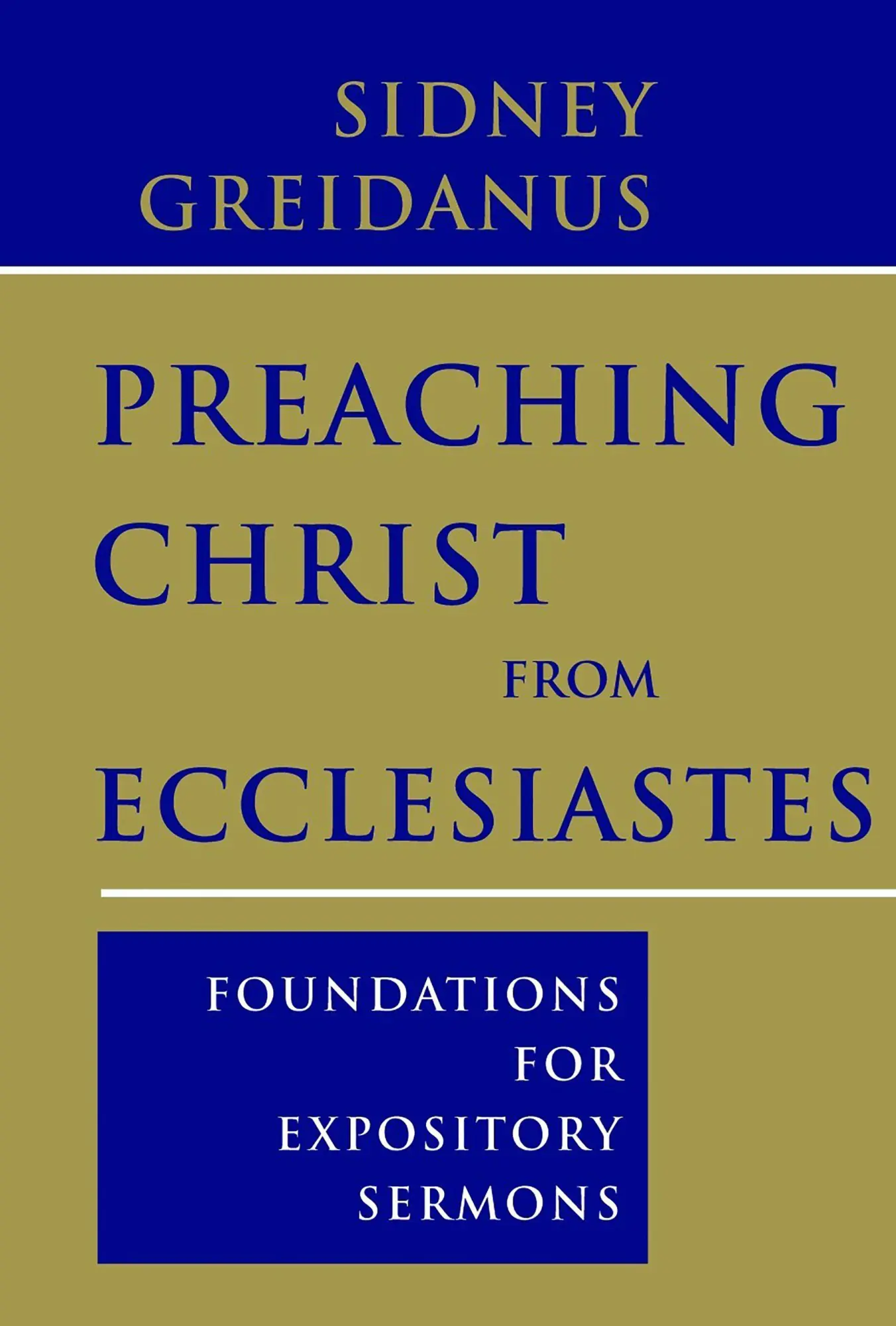Cover: 9780802865359 | Preaching Christ from Ecclesiastes | Sidney Greidanus | Taschenbuch