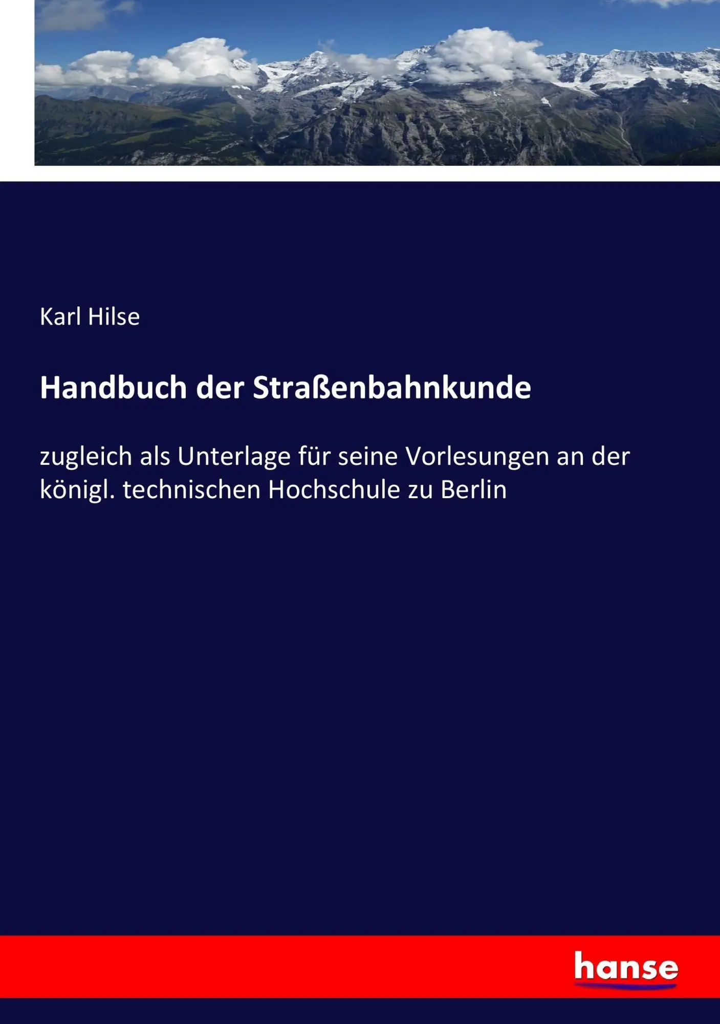 Cover: 9783743615359 | Handbuch der Straßenbahnkunde | Karl Hilse | Taschenbuch | 428 S.