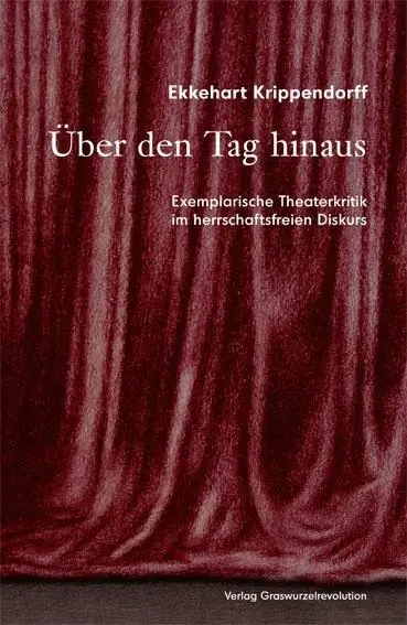 Cover: 9783939045359 | Über den Tag hinaus | Ekkehart Krippendorff | Taschenbuch | 166 S.
