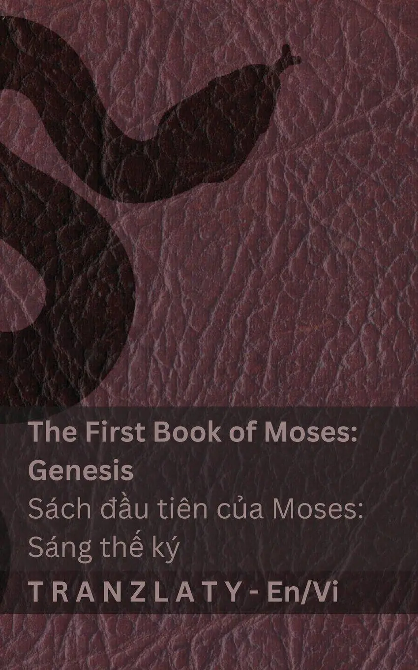 The First Book of Moses; Genesis / Sách ¿¿u tiên c¿a Moses; Sáng th¿ ký