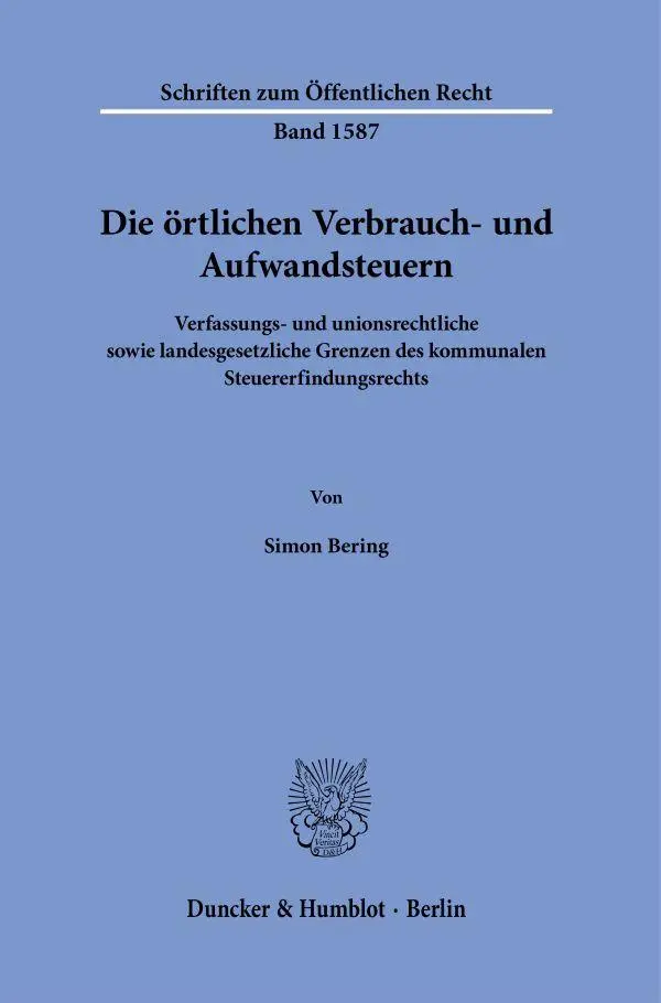 Cover: 9783428195459 | Die örtlichen Verbrauch- und Aufwandsteuern | Simon Bering | Buch