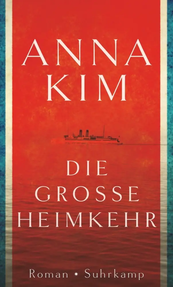 Cover: 9783518425459 | Die große Heimkehr | Roman | Anna Kim | Buch | 558 S. | Deutsch | 2017