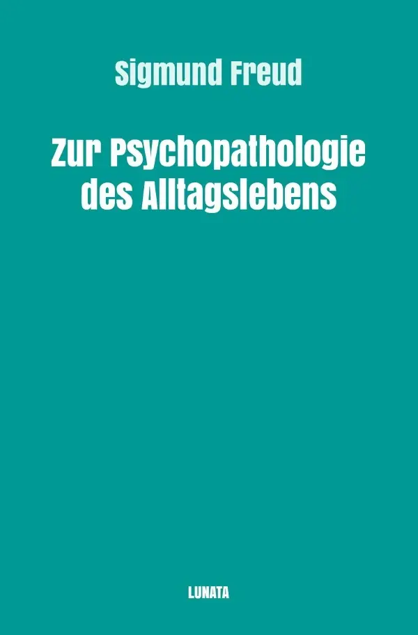 Cover: 9783754115459 | Zur Psychopathologie des Alltagslebens | Sigmund Freud | Taschenbuch