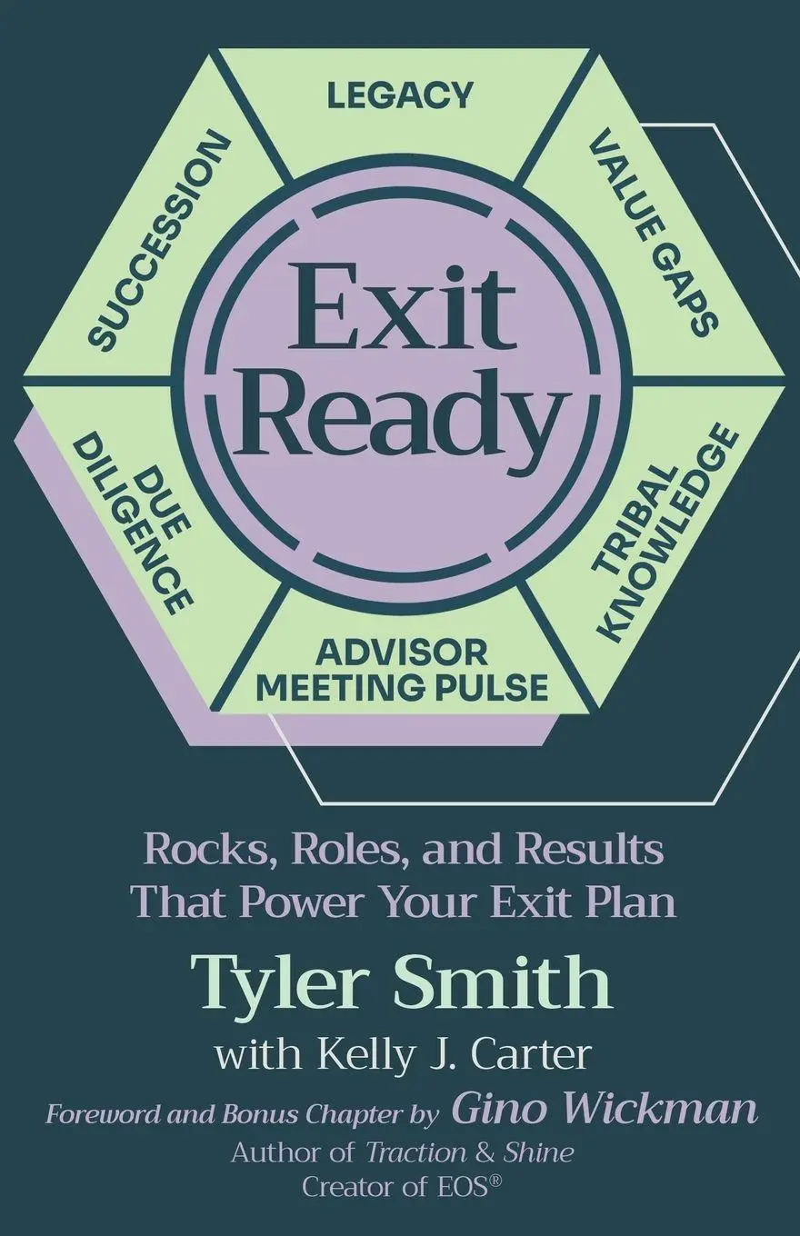 Cover: 9781636805559 | Exit Ready | Rocks, Roles, and Results That Power Your Exit Plan