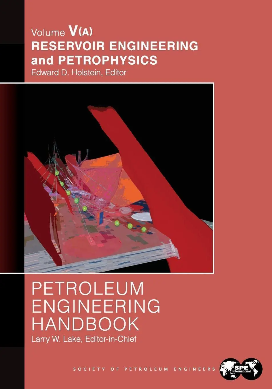 Cover: 9781959025559 | Petroleum Engineering Handbook Volume V - Part A | Larry Lake | Buch