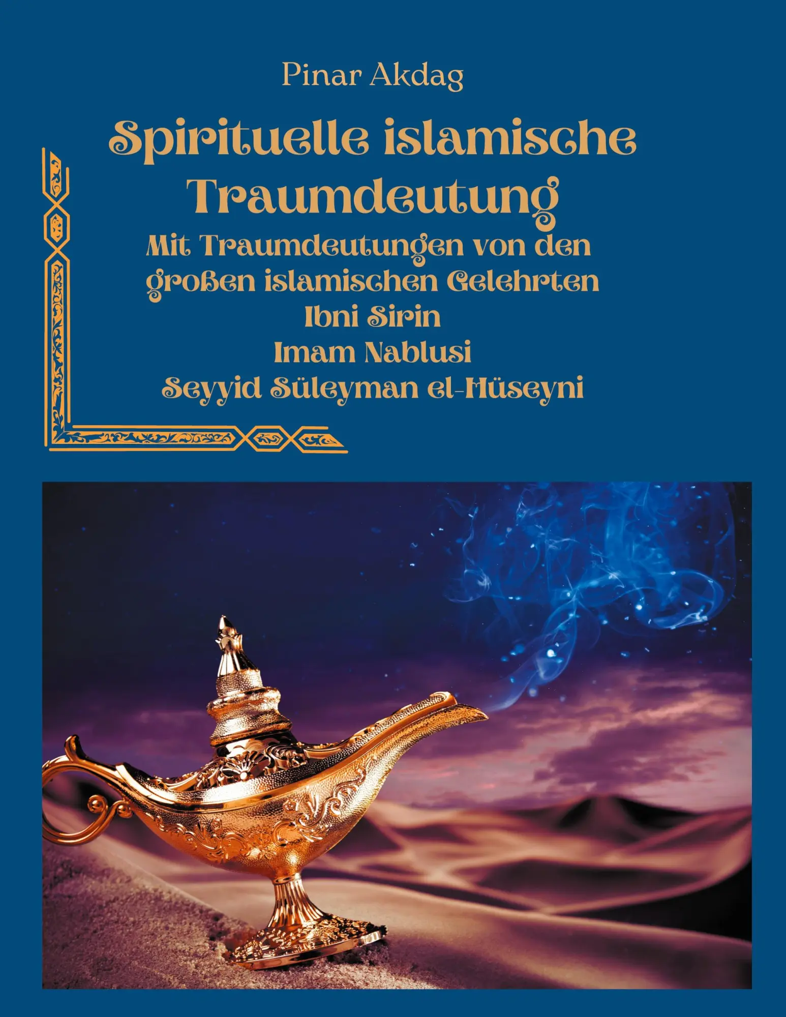 Cover: 9783755715559 | Spirituelle islamische Traumdeutung | Pinar Akdag | Buch | 116 S.