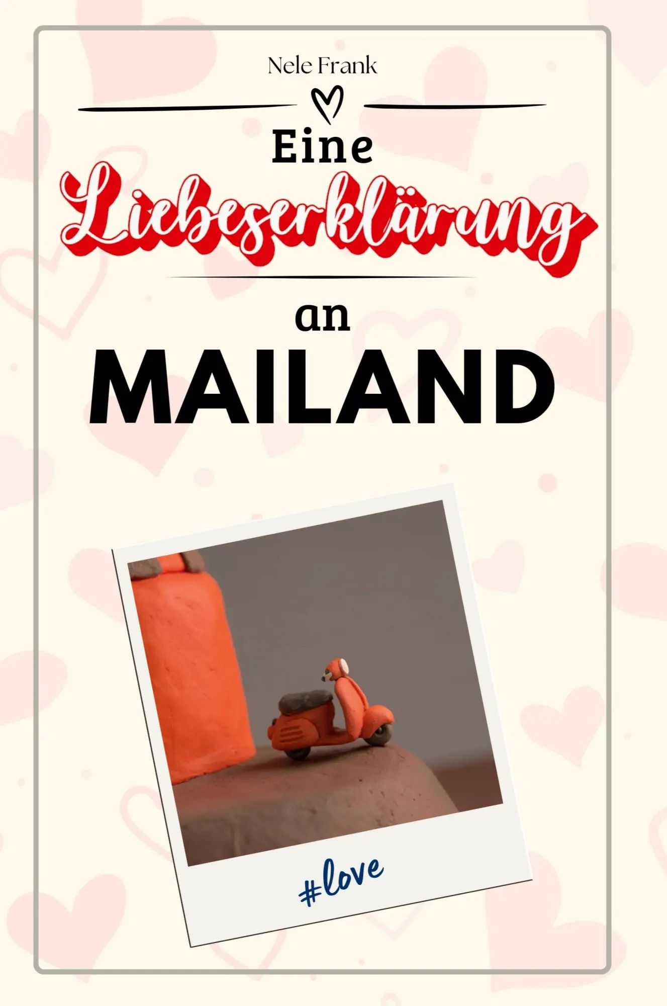 Cover: 9783759155559 | Eine Liebeserklärung an Mailand | Nele Frank | Taschenbuch | Deutsch