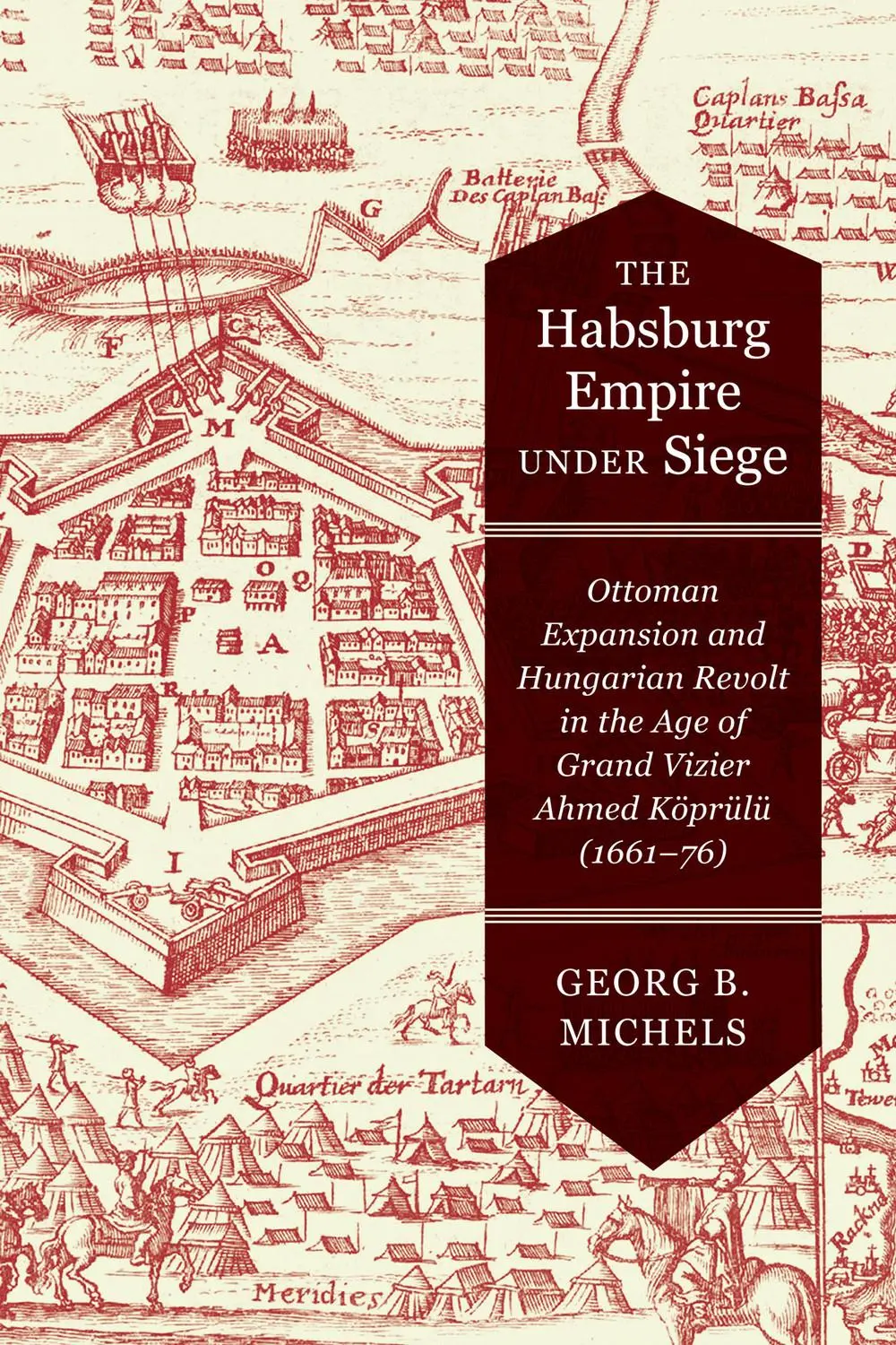 Cover: 9780228005759 | The Habsburg Empire Under Siege | Georg B Michels | Buch | Englisch