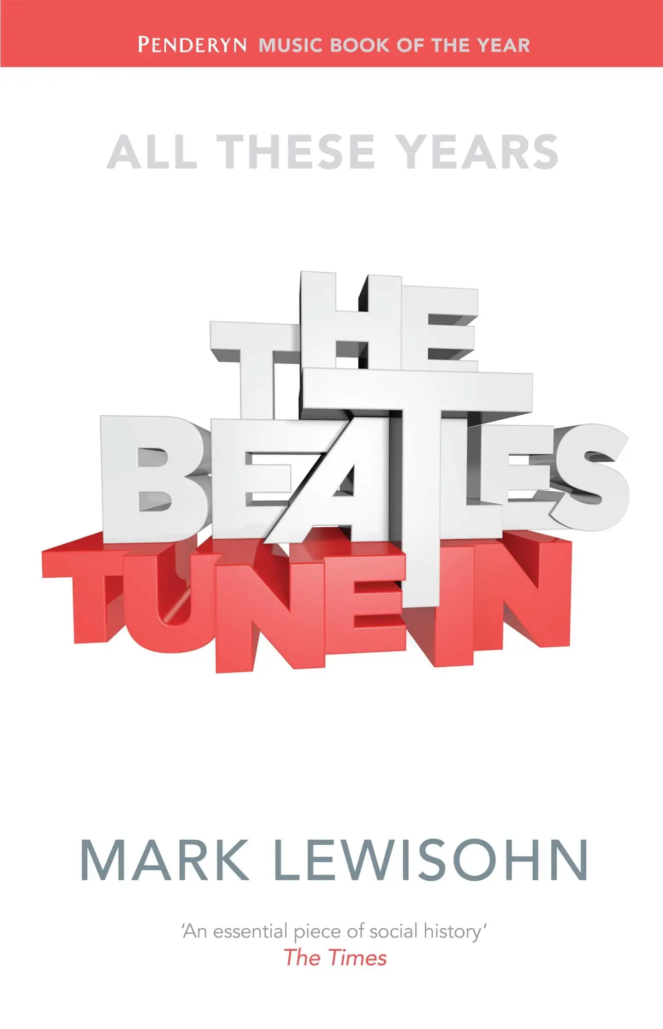 Cover: 9781408705759 | The Beatles - All These Years 1 | Tune In | Mark Lewisohn | Buch Cover: 9781408705759 | The Beatles - All These Years 1 | Tune In | Mark Lewisohn | Buch