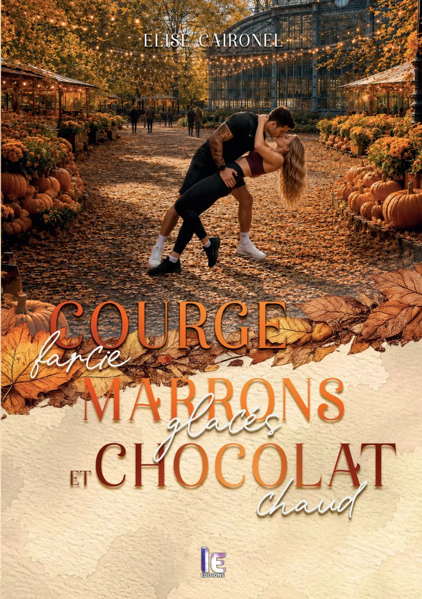 Cover: 9782374645759 | Courge farcie, marrons glacés et chocolat chaud | Elise Caironel