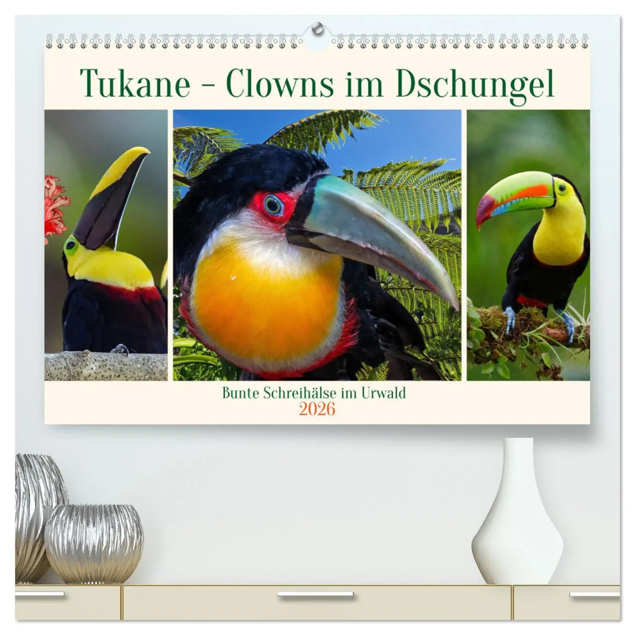 Cover: 9783457255759 | Tukane - Clowns im Dschungel (hochwertiger Premium Wandkalender...